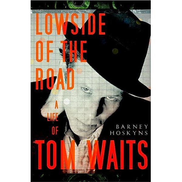 Lowside of the Road, Barney Hoskyns