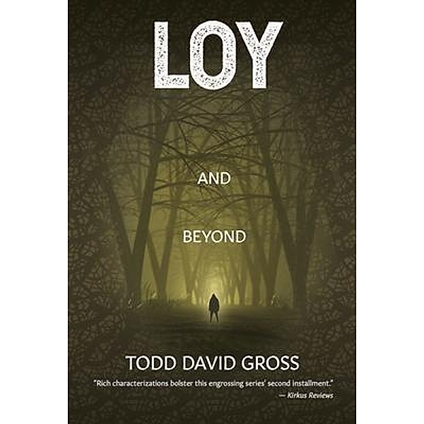 LOY and Beyond, Todd David Gross