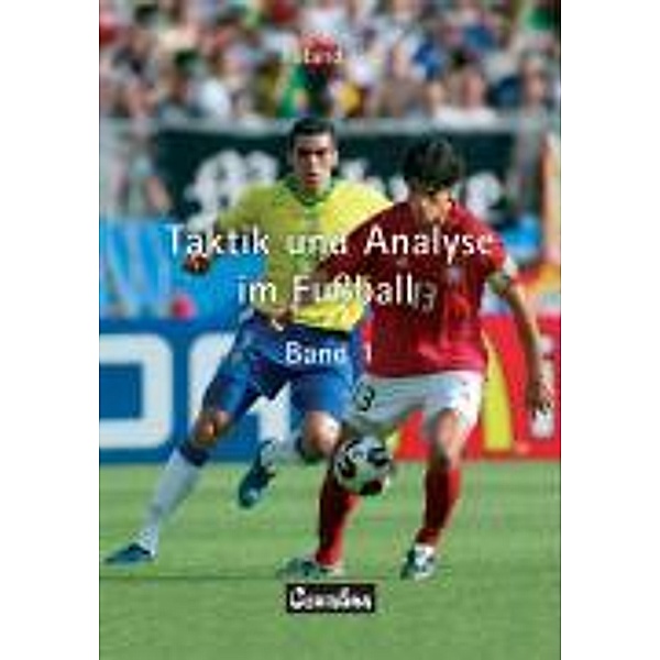 Loy, R: Taktik und Analyse im Fussball. Band 1, Roland Loy