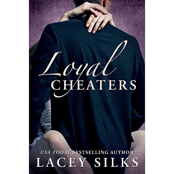 Loyal Cheaters / Cheaters, Lacey Silks