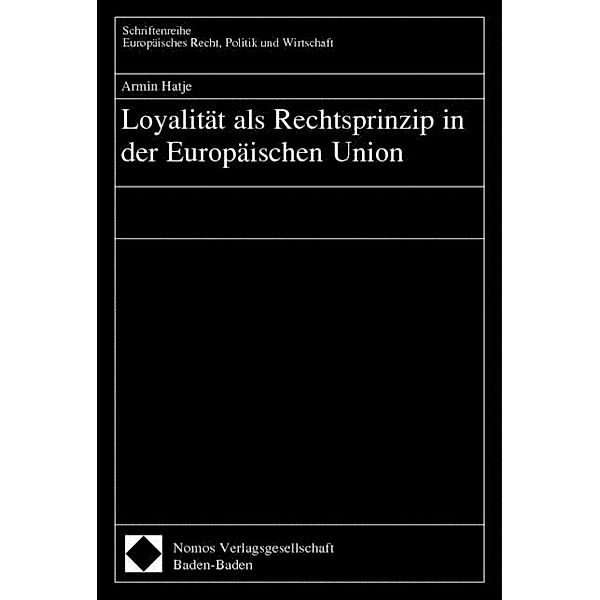 Loyalität als Rechtsprinzip in der Europäischen Union, Armin Hatje