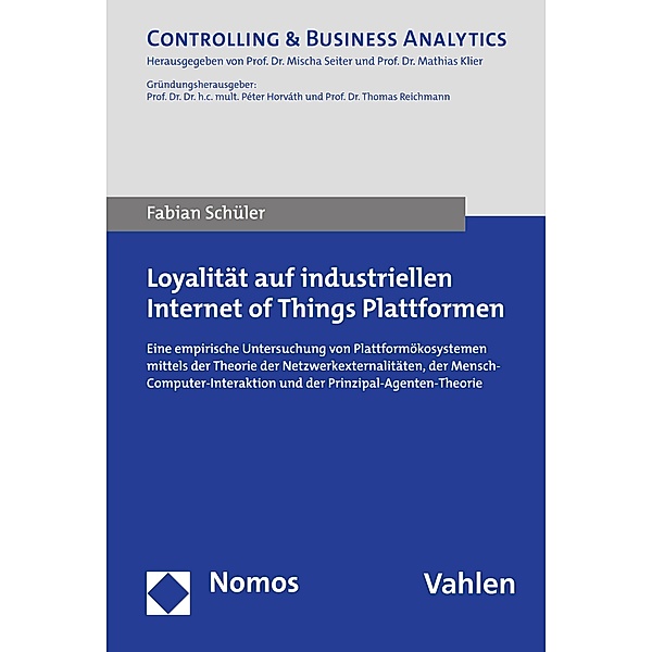 Loyalität auf industriellen Internet of Things Plattformen / Controlling Praxis, Fabian Schüler