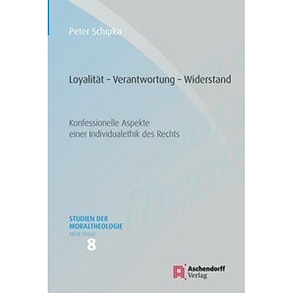 Loyalität - Verantwortung - Widerstand, Peter Schipka