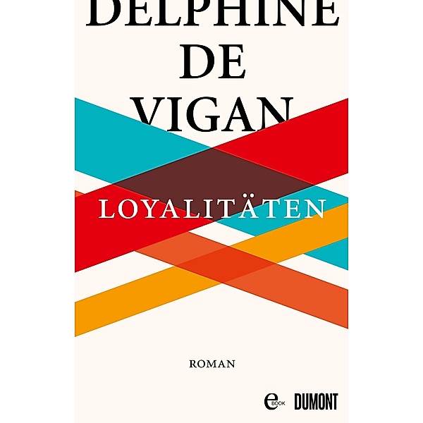 Loyalitäten, Delphine De Vigan