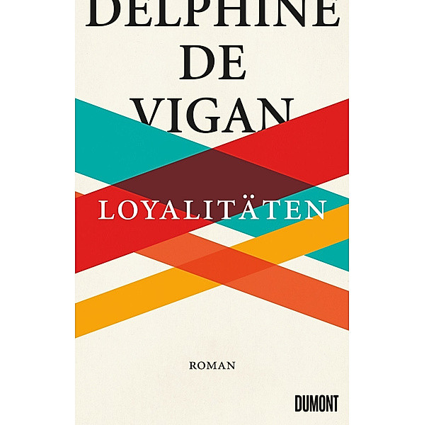 Loyalitäten, Delphine de Vigan