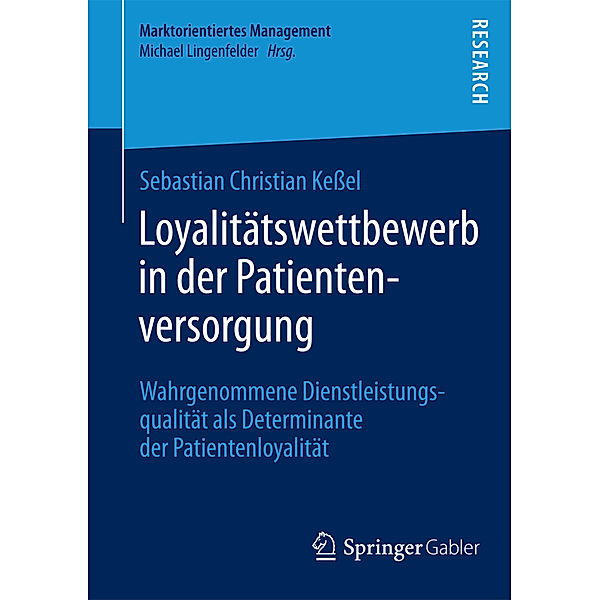 Loyalitätswettbewerb in der Patientenversorgung, Sebastian Christian Kessel
