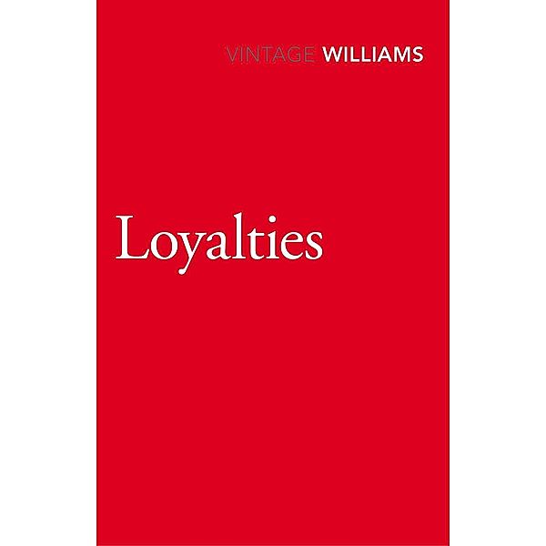 Loyalties, Raymond Williams