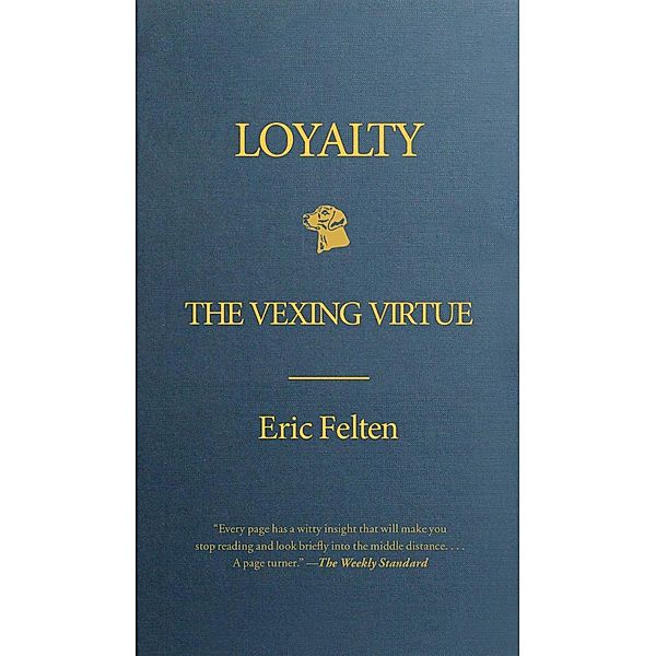 Loyalty, Eric Felten