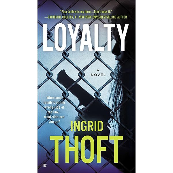 Loyalty / A Fina Ludlow Novel Bd.1, Ingrid Thoft