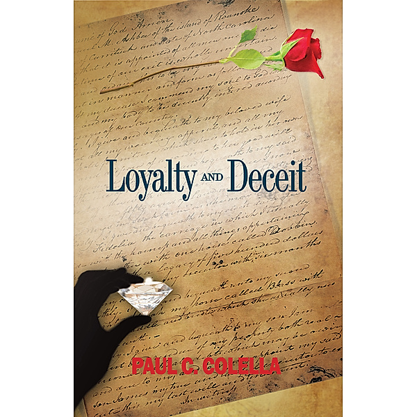 Loyalty and Deceit, Paul C. Colella