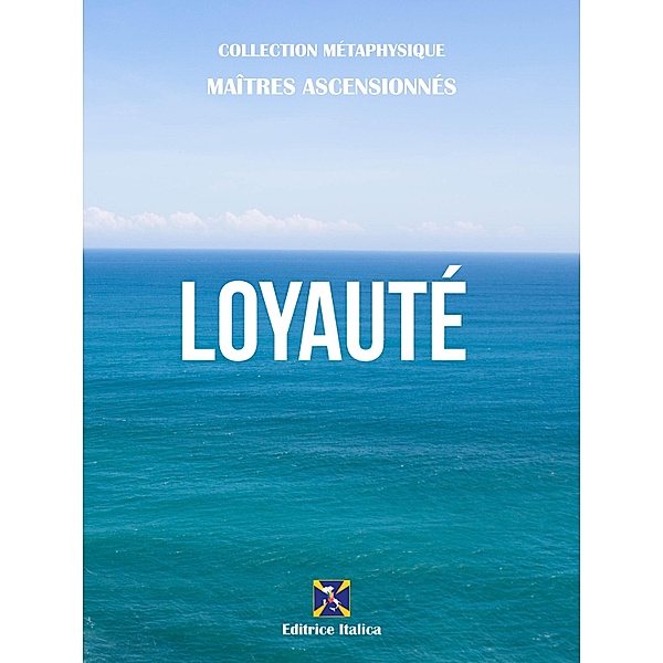 Loyauté / Collection Métaphysique, Maîtres Ascensionnés, Raul Micieli