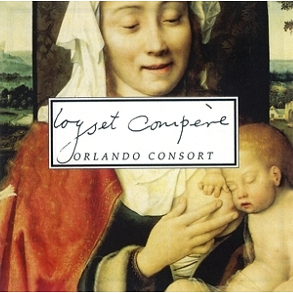 Loyset Compère, Orlando Consort