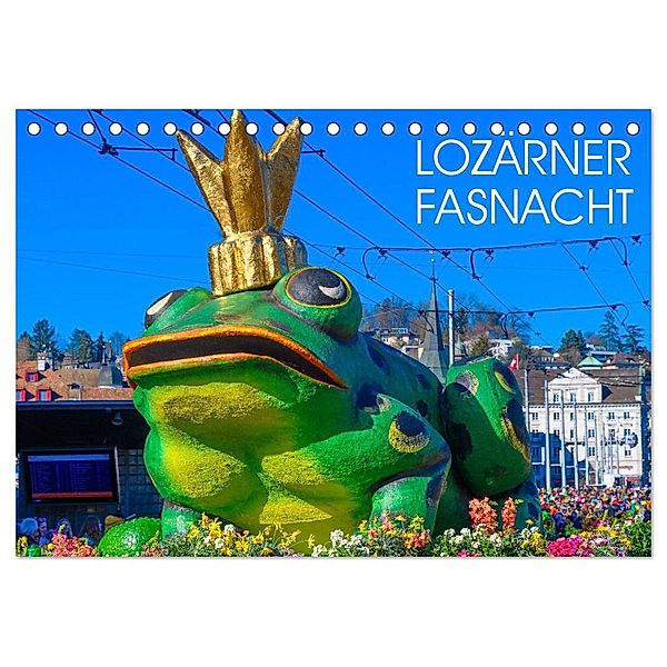 Lozärner Fasnacht (Tischkalender 2025 DIN A5 quer), CALVENDO Monatskalender, Calvendo, Renaldo Caumont