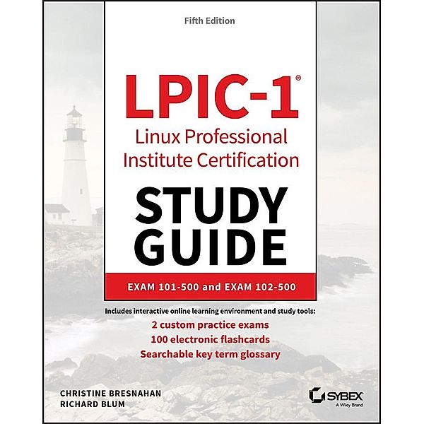LPIC-1 Linux Professional Institute Certification Study Guide, Christine Bresnahan, Richard Blum