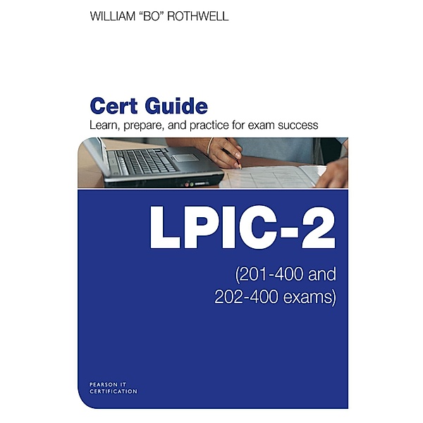LPIC-2 Cert Guide / Certification Guide, William Rothwell