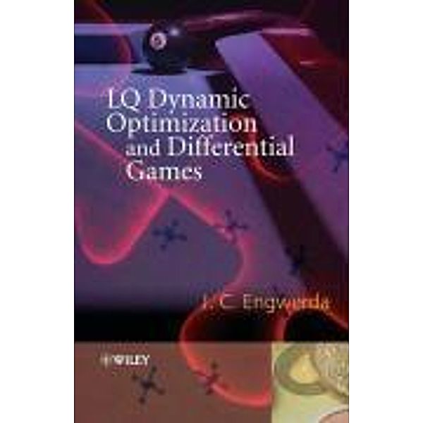 LQ Dynamic Optimization and Differential Games, Jacob Engwerda