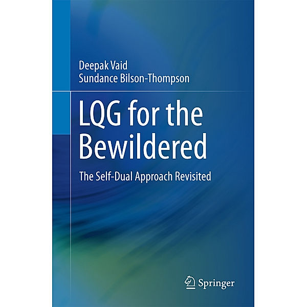 LQG for the Bewildered, Deepak Vaid, Sundance Bilson-Thompson
