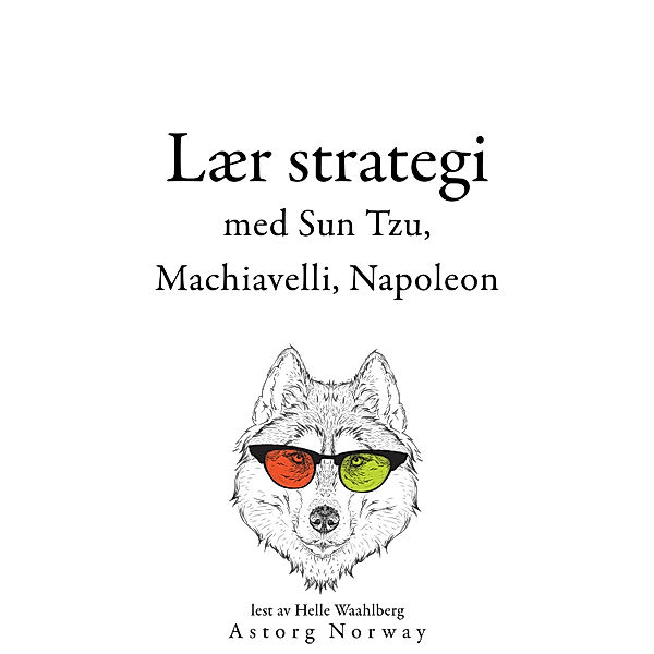 Lær strategi med Sun Tzu, Machiavelli, Napoleon ..., Sun Tzu, Niccolò Machiavelli, Napoleon Bonaparte