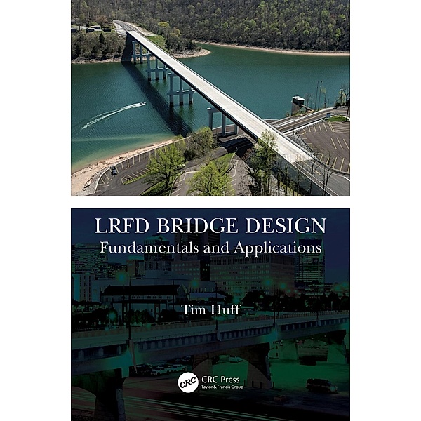 LRFD Bridge Design, Tim Huff