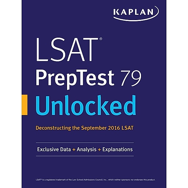 LSAT PrepTest 79 Unlocked, Kaplan Test Prep