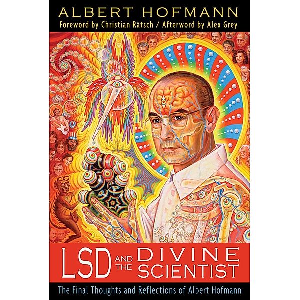 LSD and the Divine Scientist, Albert Hofmann