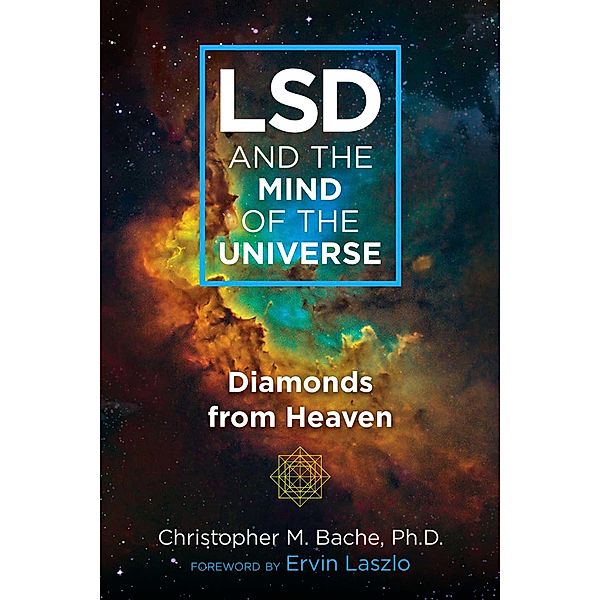 LSD and the Mind of the Universe, Christopher M. Bache