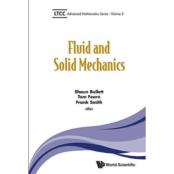 Ltcc Advanced Mathematics Series: Fluid And Solid Mechanics