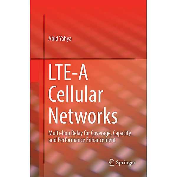 LTE-A Cellular Networks, Abid Yahya