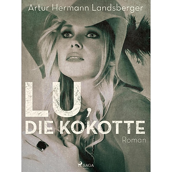 Lu, die Kokotte, Artur Hermann Landsberger