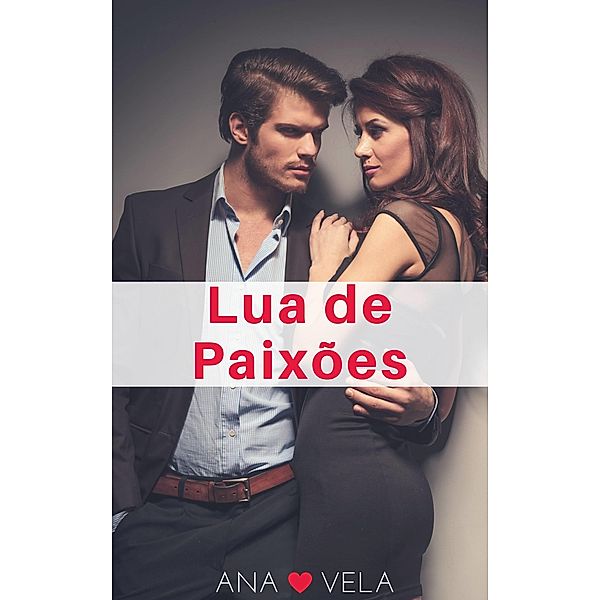 Lua de Paixoes, Ana Vela