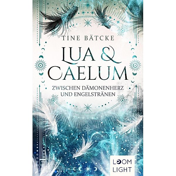 Lua und Caelum 2: Zwischen Dämonenherz und Engelstränen, Tine Bätcke