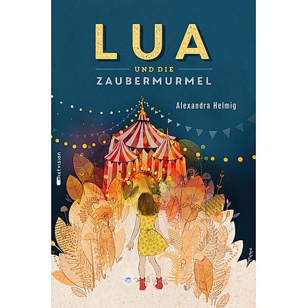 Lua und die Zaubermurmel, Alexandra Helmig