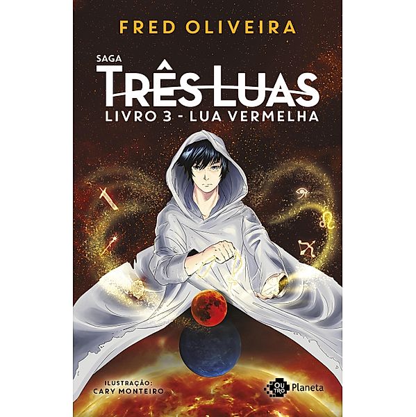 Lua vermelha / Saga Três Luas Bd.3, Fred Oliveira