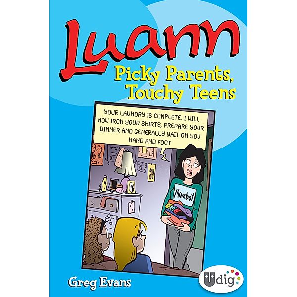 Luann: Picky Parents, Touchy Teens / UDig, Greg Evans