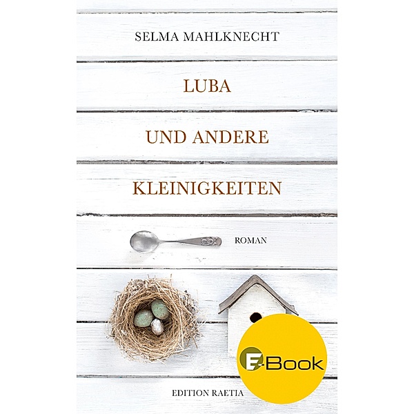 Luba und andere Kleinigkeiten, Selma Mahlknecht