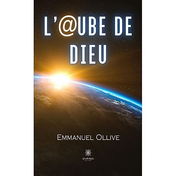 L'@ube de Dieu, Emmanuel Ollive