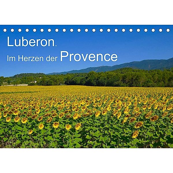 Luberon. Im Herzen der Provence (Tischkalender 2023 DIN A5 quer), Reinhard Werner