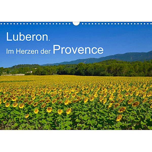 Luberon. Im Herzen der Provence (Wandkalender 2022 DIN A3 quer), Reinhard Werner