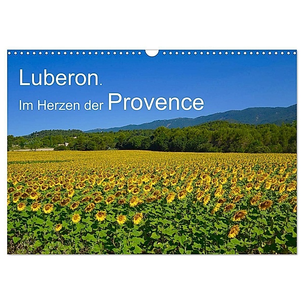 Luberon. Im Herzen der Provence (Wandkalender 2024 DIN A3 quer), CALVENDO Monatskalender, Reinhard Werner