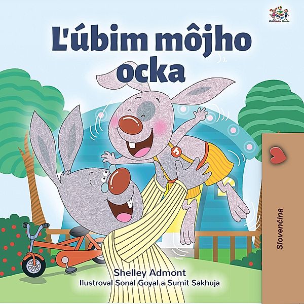 Lubim môjho ocka (Slovak Bedtime Collection) / Slovak Bedtime Collection, Shelley Admont, Kidkiddos Books