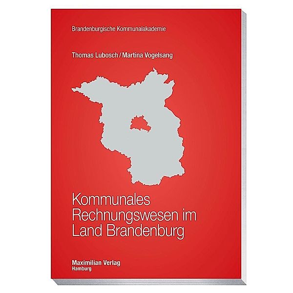 Lubosch, T: Kommunales Rechnungswesen im Land Brandenburg, Thomas Lubosch, Martina Vogelsang