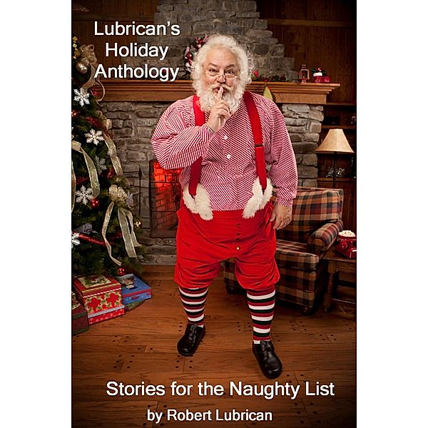 Lubrican's Holiday Anthology / Robert Lubrican, Robert Lubrican