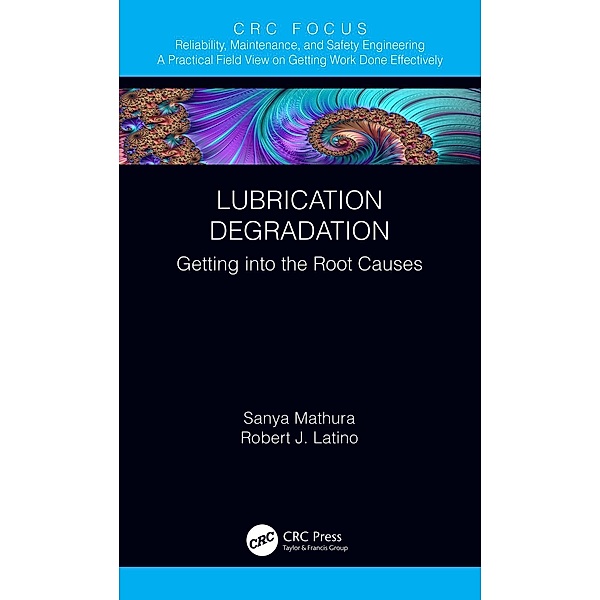 Lubrication Degradation, Sanya Mathura, Robert J. Latino
