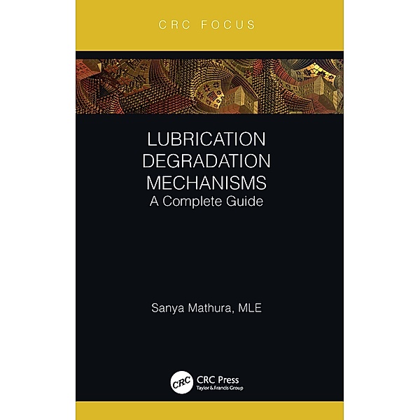 Lubrication Degradation Mechanisms, Sanya Mathura