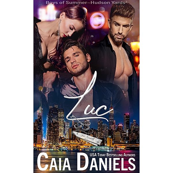 Luc (Boys of Summer-Hudson Yards, #2) / Boys of Summer-Hudson Yards, Caia Daniels