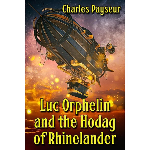 Luc Orphelin and the Hodag of Rhinelander, Charles Payseur