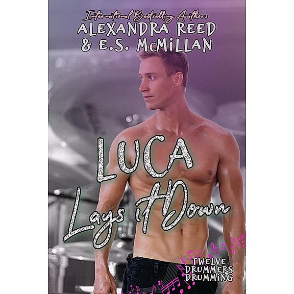 Luca Lays it Down, Alexandra Reed, E. S. McMillan