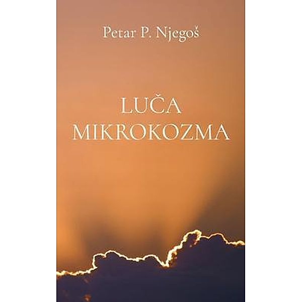 Luca mikrokozma, Petar P. Njegos