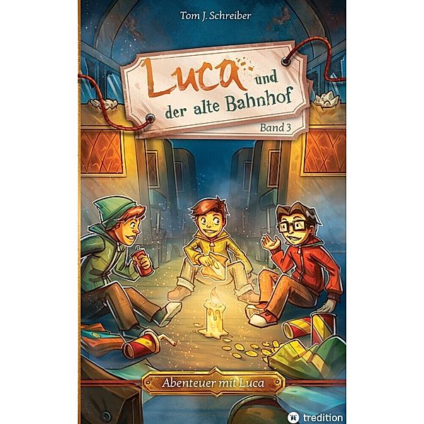 Luca und der alte Bahnhof, Tom J. Schreiber