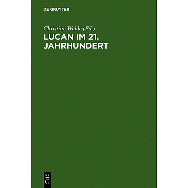 Lucan im 21. Jahrhundert. Lucan in the 21st Century. Lucano nei primi del XXI secolo